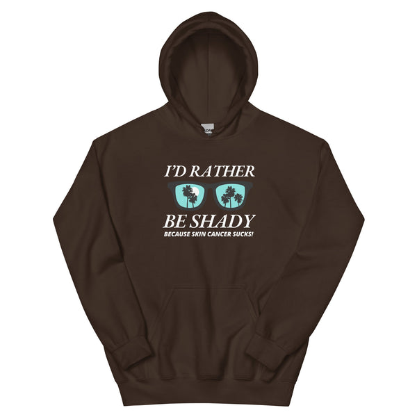 Melanoma Rather Be Shady Hoodie - JohnVsGBMDark ChocolateS