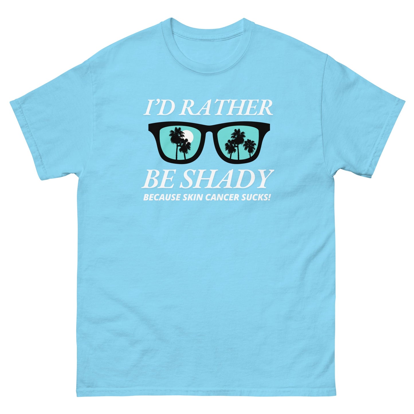 Melanoma Rather Be Shady Tee - JohnVsGBMSkyS