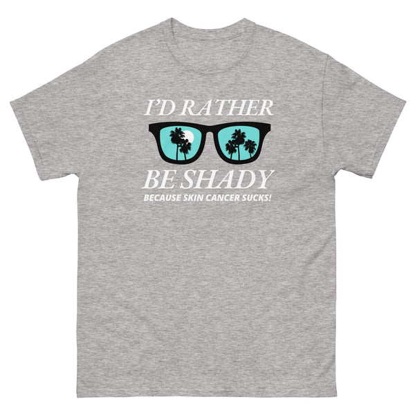 Melanoma Rather Be Shady Tee - JohnVsGBMSport GreyS