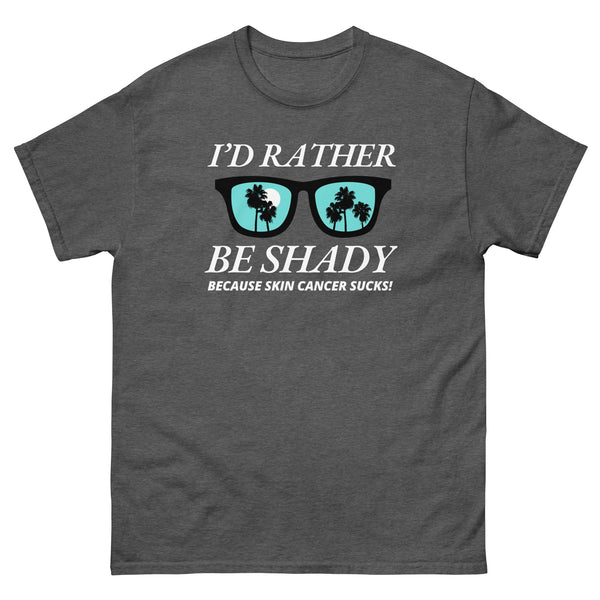 Melanoma Rather Be Shady Tee - JohnVsGBMDark HeatherS