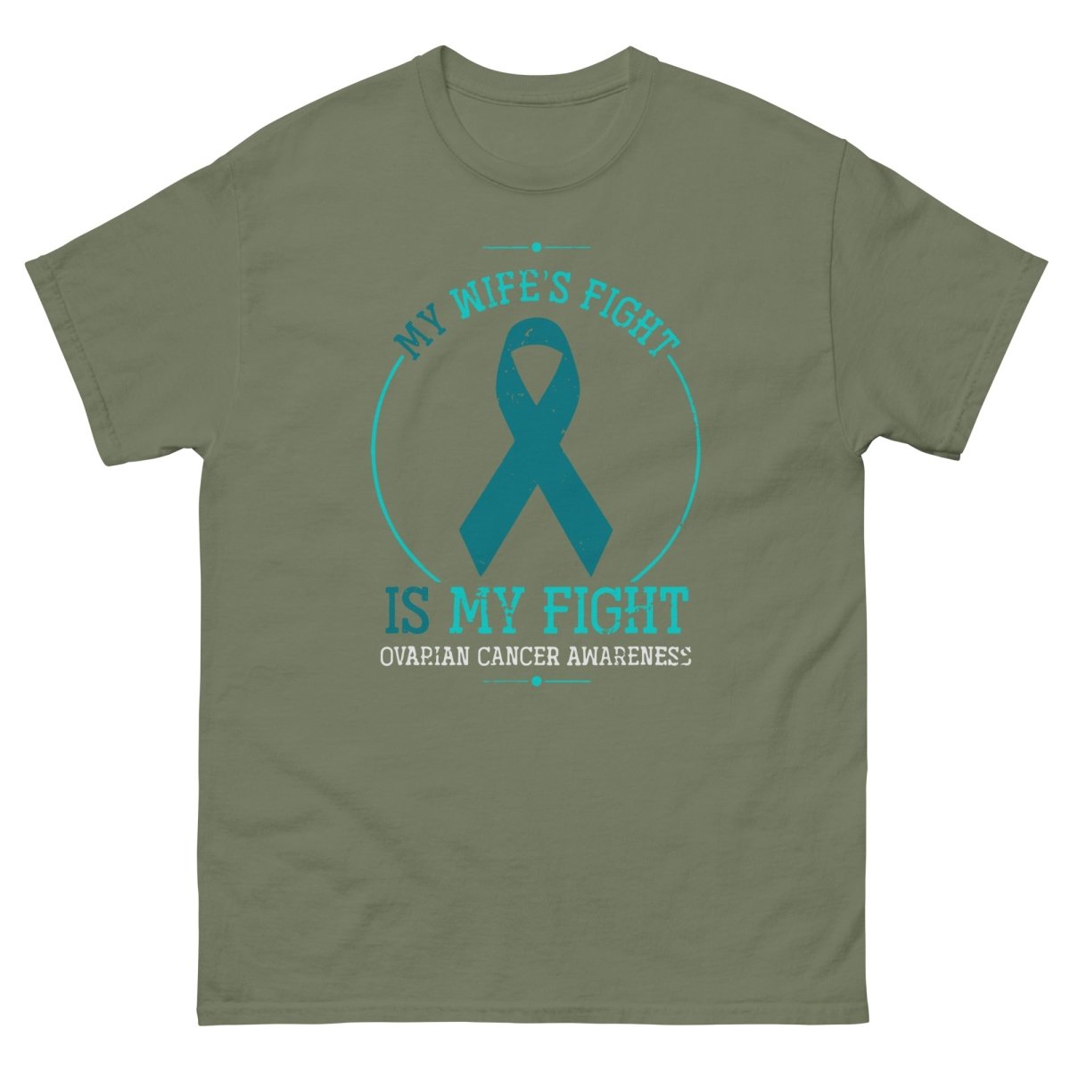 Ovarian Cancer Wife Fight Tee - JohnVsGBMMilitary GreenS