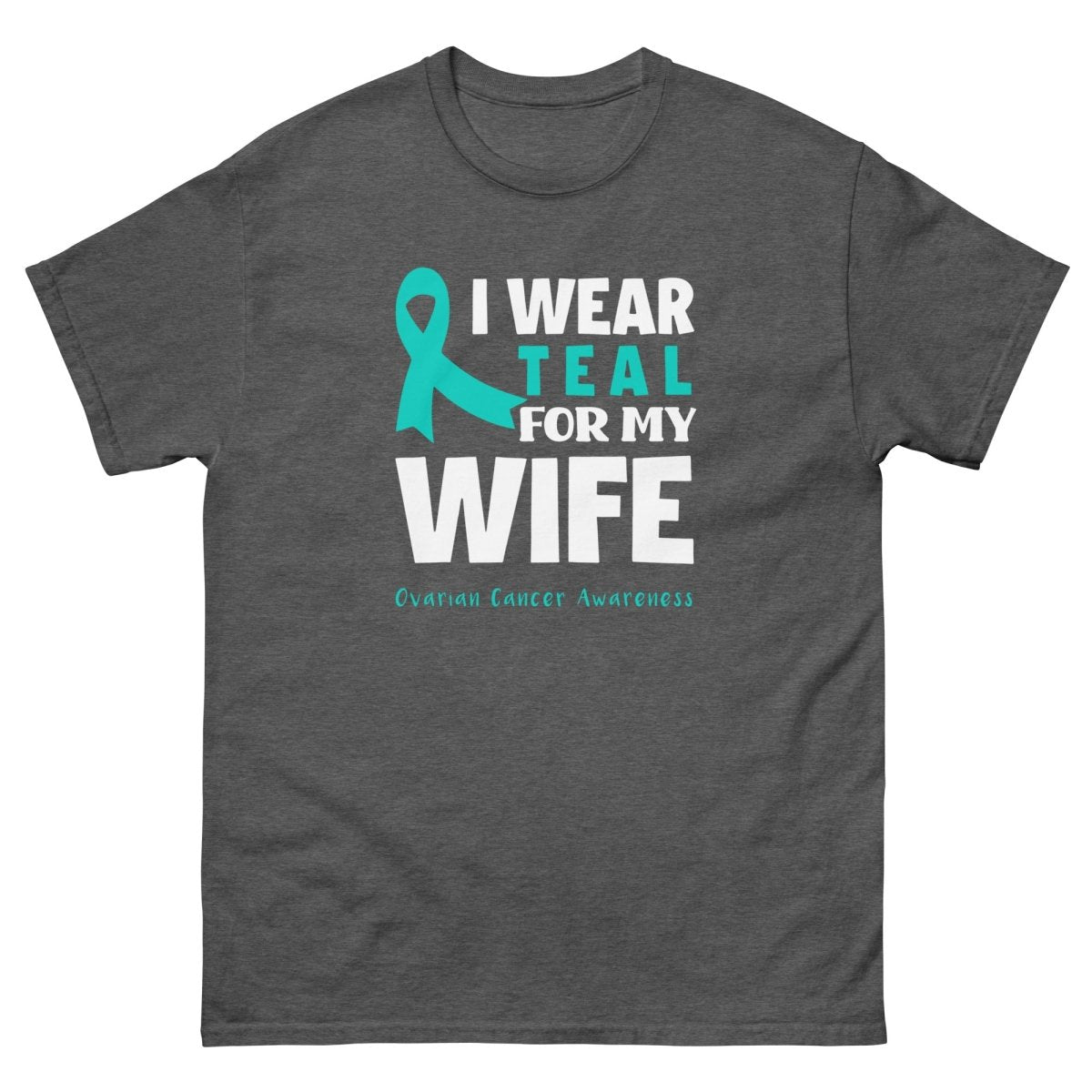 Ovarian Cancer Wife Teal Tee - JohnVsGBMDark HeatherS