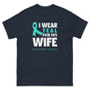 Ovarian Cancer Wife Teal Tee - JohnVsGBMNavyS