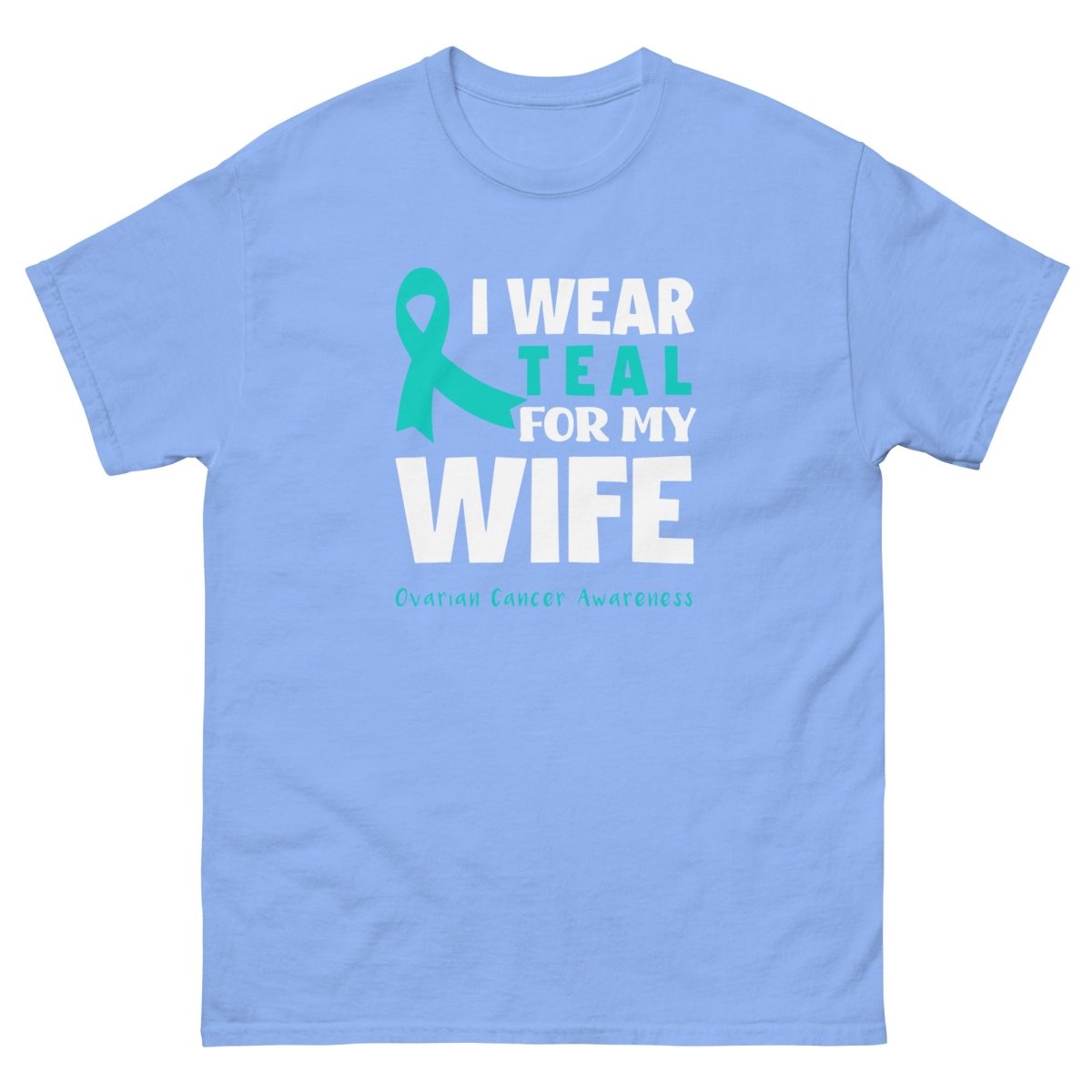 Ovarian Cancer Wife Teal Tee - JohnVsGBMCarolina BlueS