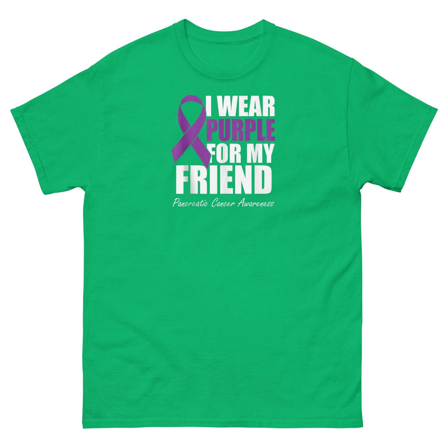 Pancreatic Cancer For my Friend Classic Tee - JohnVsGBMIrish GreenS