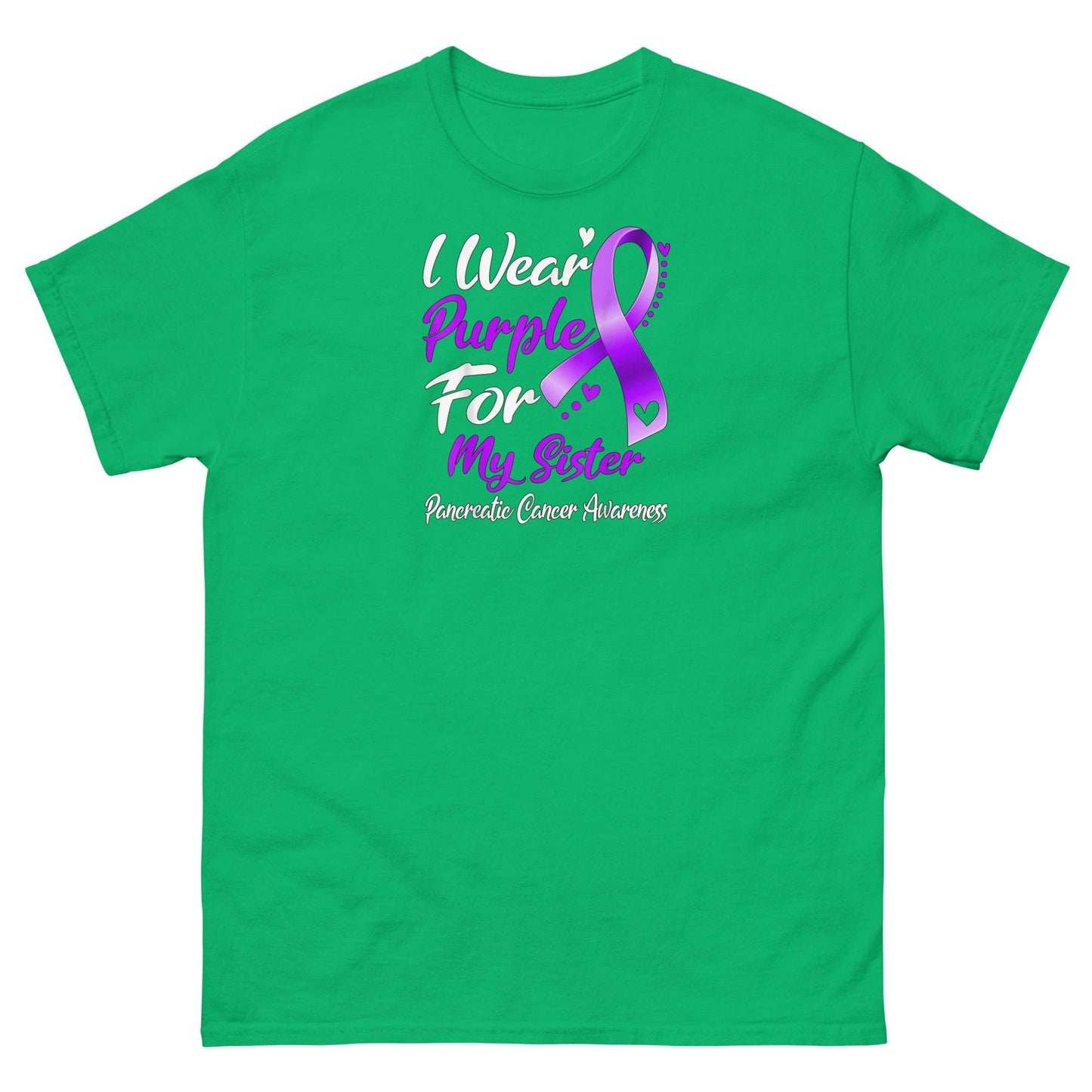 Pancreatic Cancer For my Sister Classic Tee - JohnVsGBMIrish GreenS