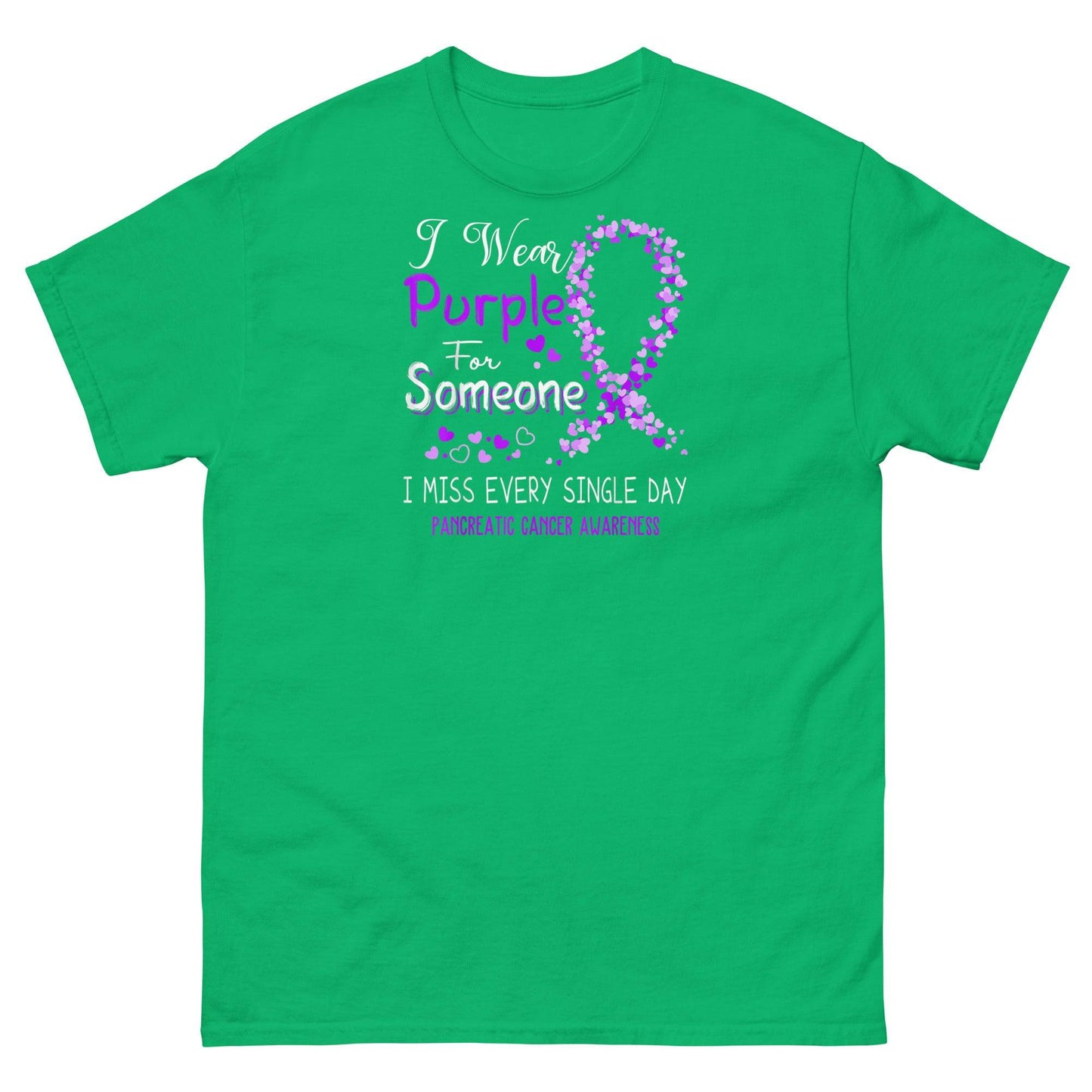 Pancreatic Cancer for Someone I Miss Classic Tee - JohnVsGBMIrish GreenS