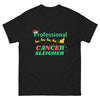 Professional Cancer Sleigher Unisex Classic Tee - JohnVsGBMBlackS