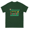 Professional Cancer Sleigher Unisex Classic Tee - JohnVsGBMForest GreenS