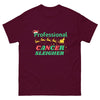 Professional Cancer Sleigher Unisex Classic Tee - JohnVsGBMMaroonS