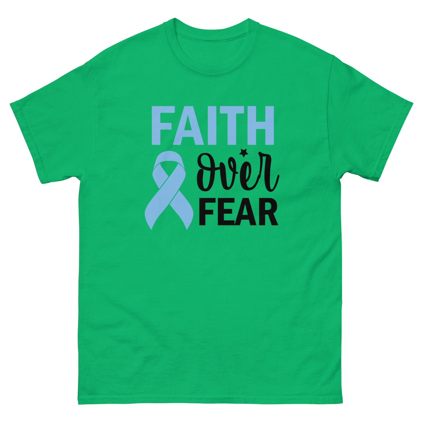 Prostate Cancer Faith Over Fear Tee - JohnVsGBMIrish GreenS