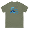 Prostate Cancer Mustache Tee - JohnVsGBMMilitary GreenS