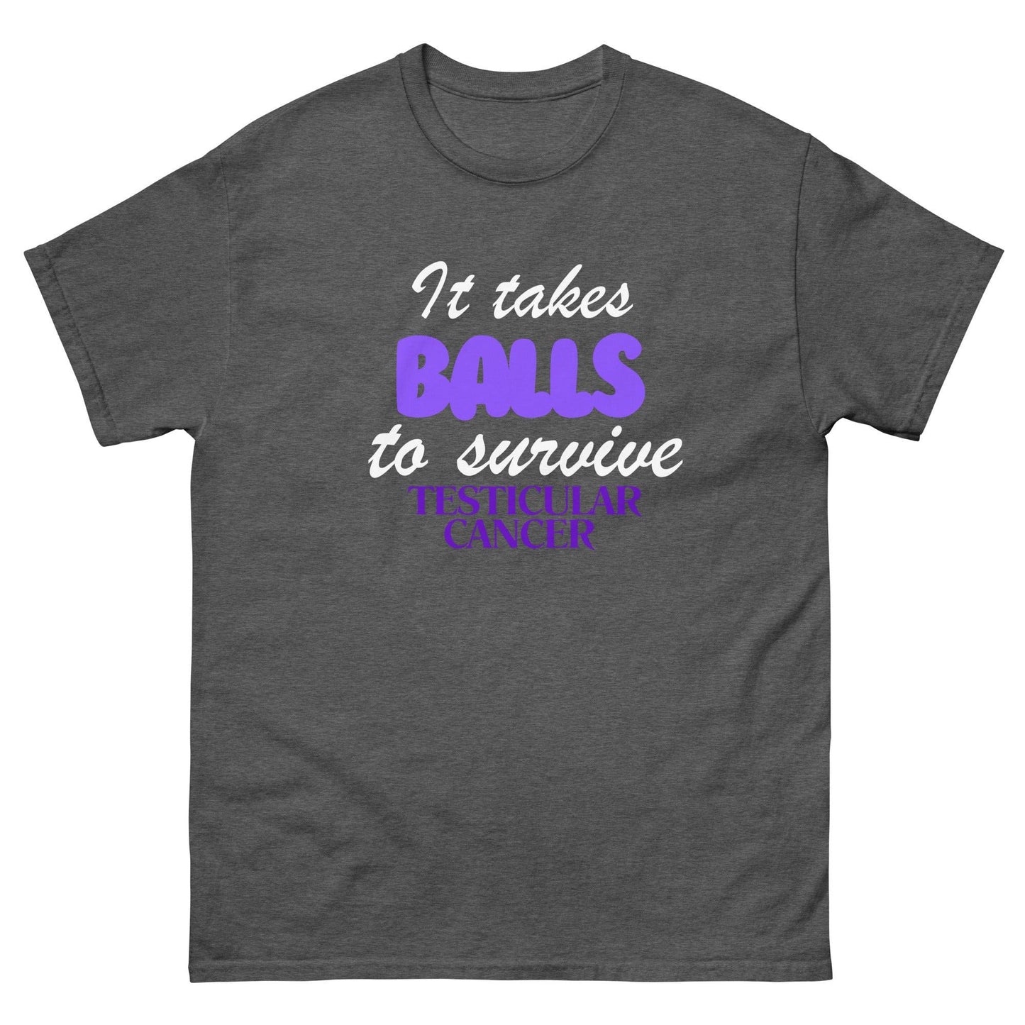 Testicular Cancer It Takes Balls Tee - JohnVsGBMDark HeatherS