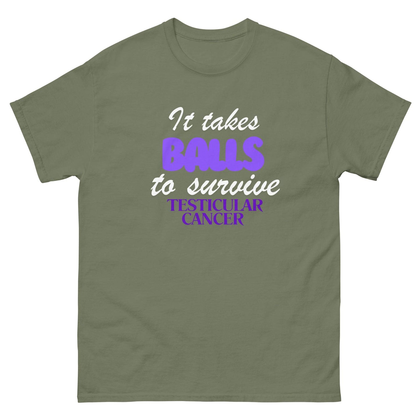 Testicular Cancer It Takes Balls Tee - JohnVsGBMMilitary GreenS