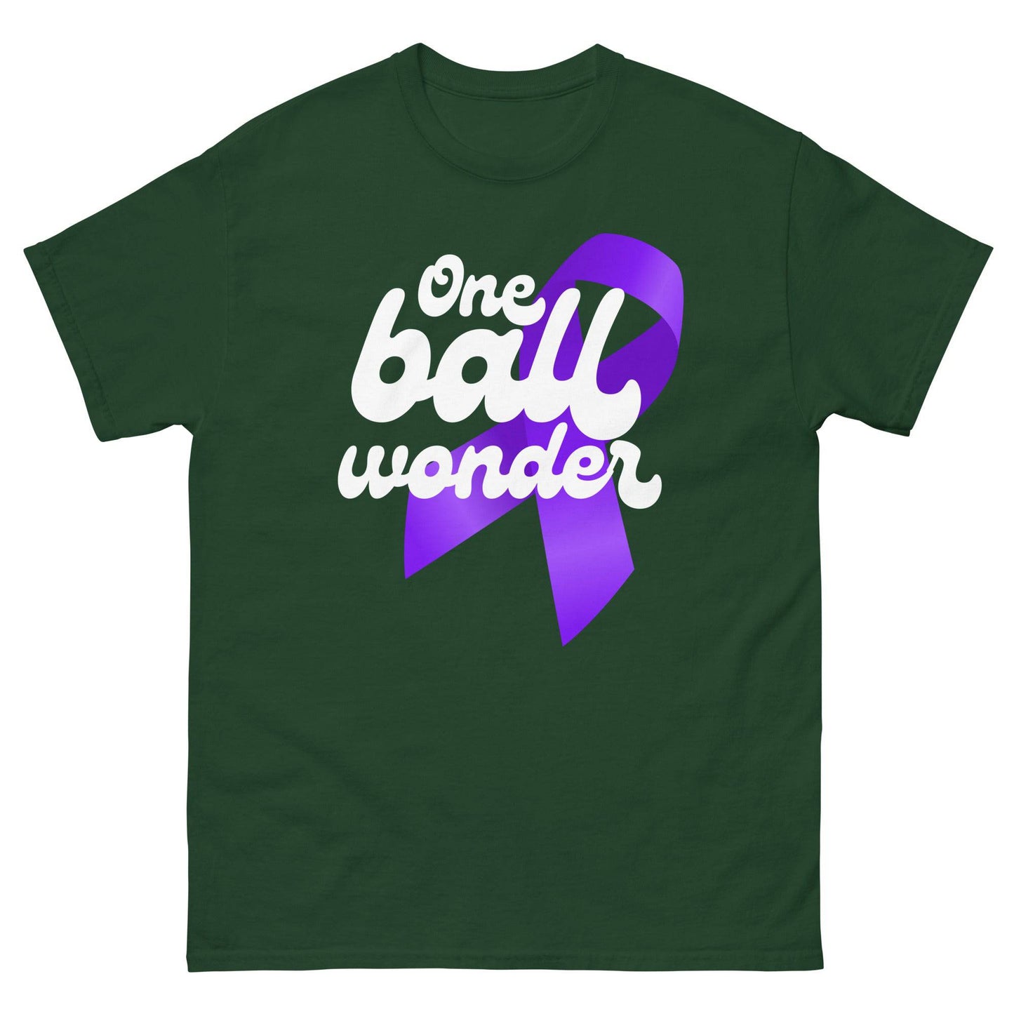 Testicular Cancer One Ball Wonder Tee - JohnVsGBMForest GreenS