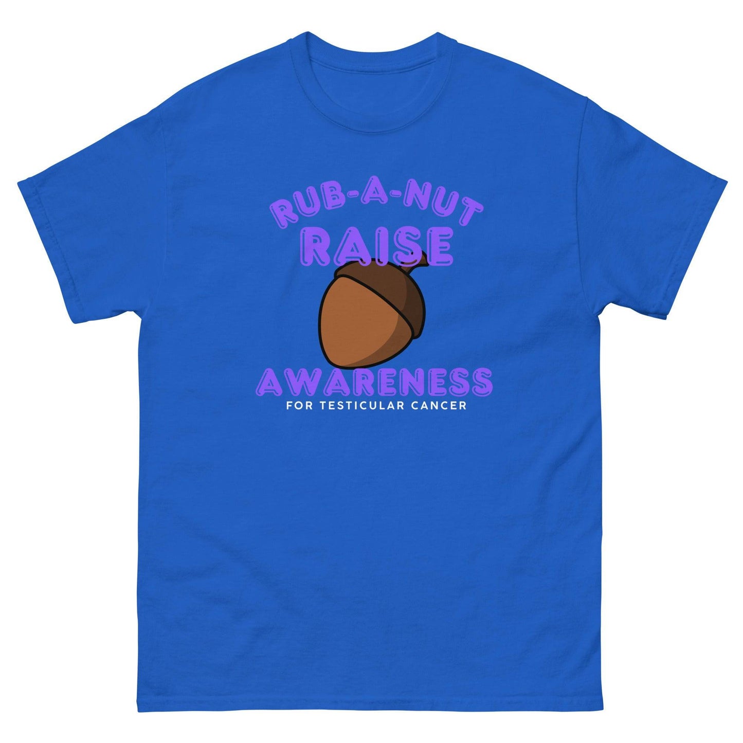 Testicular Cancer Rub a Nut Raise Awareness Tee - JohnVsGBMRoyalS