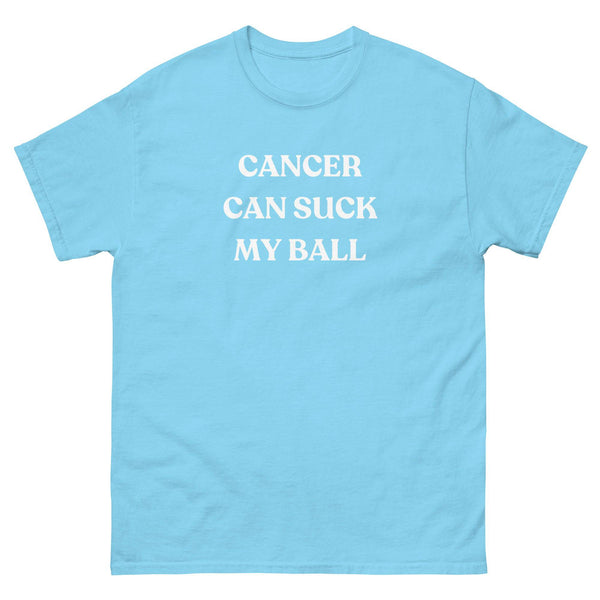 Testicular Cancer Can Suck My Ball Tee - JohnVsGBMSkyS